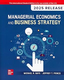 Managerial Economics & Business Strategy: 2025 Release ISE